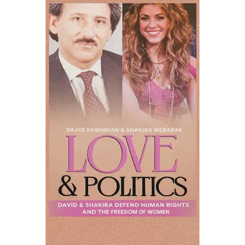 Love & Politics: David And Shakira Defend Human Rights And The Freedom Of Women
