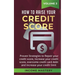 How to Raise your Credit Score: Proven Strategies to Repair Your Credit Score, Increase Your Credit Score, Overcome Credit Card Debt and Increase Your