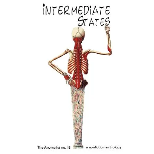 Intermediate States: The Anomalist 13