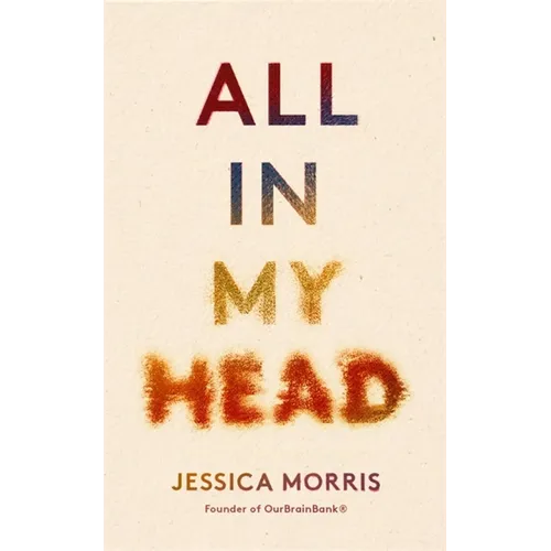 All in My Head: A Memoir of Life, Love and Patient Power