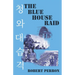The Blue House Raid