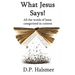 What Jesus Says!: All the words of Jesus categorized in context