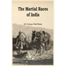 The Martial Races of India