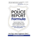 The Police Report Formula: How to Save Time, Avoid Kickbacks, and Serve Justice Smarter
