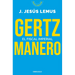 Gertz Manero. El Fiscal Imperial / Gertz Manero. the Imperial Prosecutor