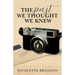 The Past We Thought We Knew: A Special Agent Riley Reynolds Mystery