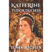 Katherine - Tudor Duchess
