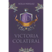 Victoria colateral