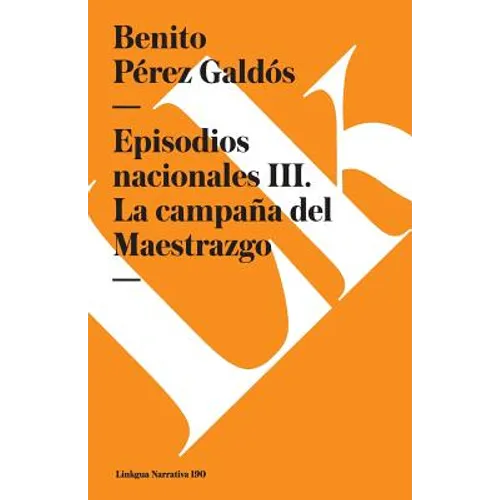 Episodios nacionales III: La campaña del Maestrazgo