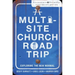 A Multi-Site Church Roadtrip: Exploring the New Normal