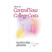 How to Control Your College Costs: The Path to College Affordability