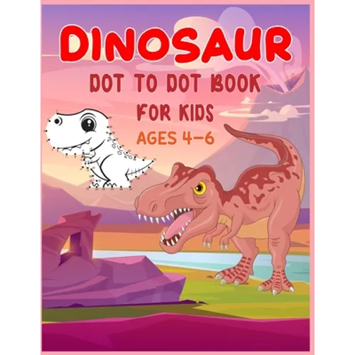 Dinosaur Dot to Dot Book For Kids Ages 4-6: Connect the dot Activities for Learning