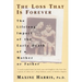 The Loss That Is Forever: The Lifelong Impact of the Early Death of a Mother or Father
