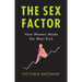Sex Factor, How Women Made the West Rich