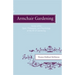Armchair Gardening: Some of the Spirit, Philosophy and Psychology of the Art of Gardening