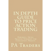 In Depth Guide to Price Action Trading: Powerful Swing Trading Strategy for Consistent Profits