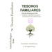 Tesoros Familiares: Cuentos Sistemicos Y Terapeuticos Cuando Las Historias de Los Ancestros Se Transforman En Herramientas de Vida