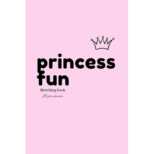 Princess Fun: Sketching book