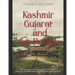 Kashmir, Gujarat, and the Punjab: The Ancient and Modern History of India's Politically Divided States on the Border with Pakistan