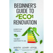Beginners Guide to Eco Renovation: Understand the Basics and the Best Questions to Ask