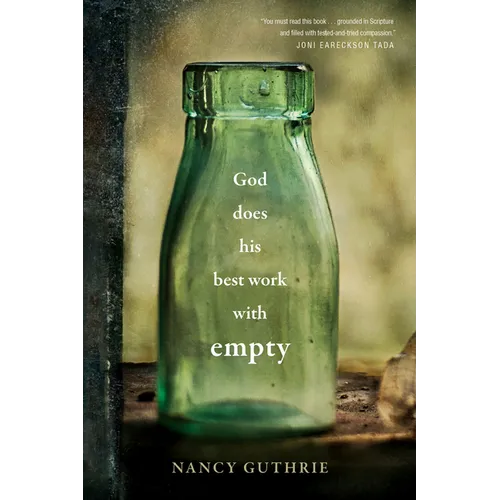 God Does His Best Work with Empty