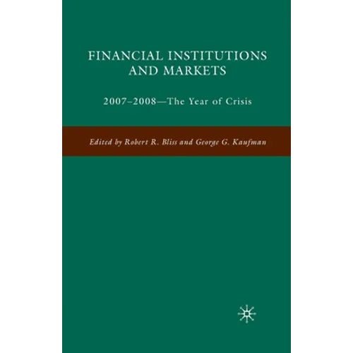 Financial Institutions and Markets: 2007-2008 -- The Year of Crisis