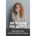 How To Explain What Anxiety Is: Decrease Your Fear And Redefine Failure: Cognitive Anxiety Management Techniques