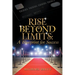 Rise Beyond Limits: A Blueprint for Success