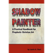 Shadow Painter: A Practical Handbook for Prophetic Christian Art