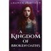 A Kingdom of Broken Oaths