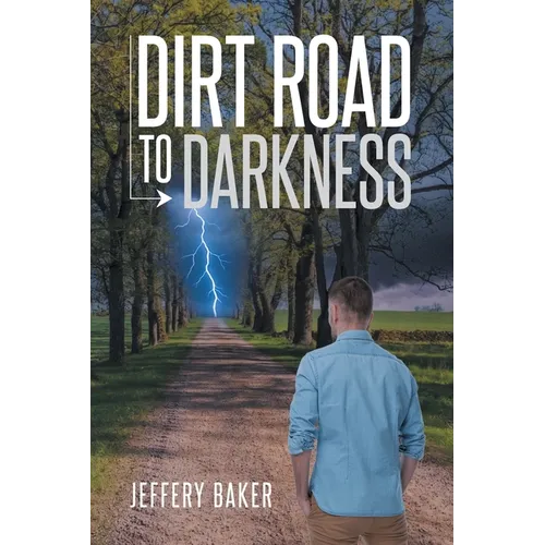 Dirt Road to Darkness