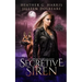 The Vampire and the Case of the Secretive Siren: An Urban Fantasy Novel