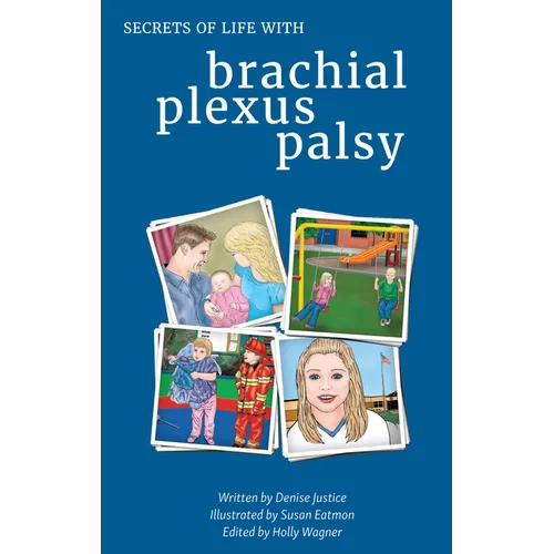 Secrets of Life with Brachial Plexus Palsy