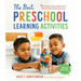 The Best Preschool Learning Activities: 75 Fun Ideas for Literacy, Math, Science, Motor and Social-Emotional Learning for Kids Ages 3 to 5