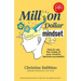 Million Dollar Mindset: How to Use the Riches of Your Mind to Become Successful Paperback