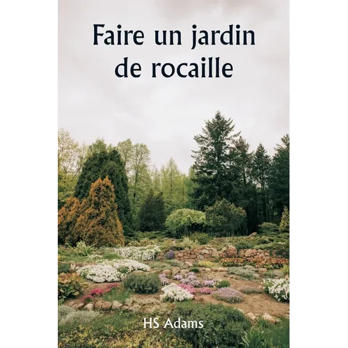 Faire un jardin de rocaille