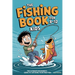 The Fishing Book for Kids 8-12: The Ultimate Beginner's Guide to Catching Your First Fish: A Step-by-Step Handbook on Rods, Reels, Knots, and Bait to