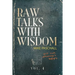 Raw Talks With Wisdom: Not Your Grandma's Devo - Volume 4 (October, November, December)