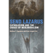Send Lazarus: Catholicism and the Crises of Neoliberalism