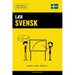 Lær Svensk - Hurtigt / Nemt / Effektivt: 2000 Nøgleord