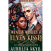 Winter Wishes & Elven Kisses