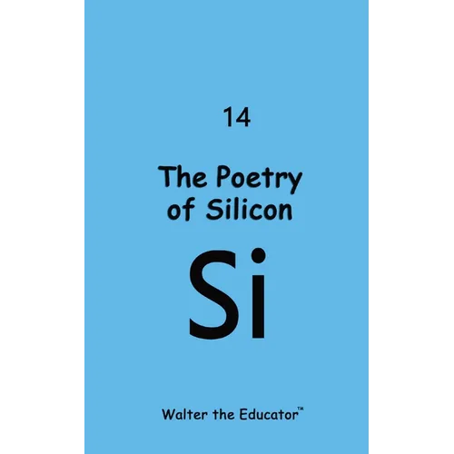 The Poetry of Silicon