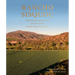 Rancho Sisquoc: Enduring Legacy of an Historic Land Grant Ranch