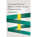 Creating Effective Rules in Public Sector Organizations