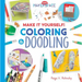 Make It Yourself! Coloring & Doodling: Coloring & Doodling