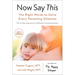 Now Say This: The Right Words to Solve Every Parenting Dilemma