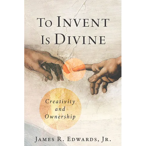 To Invent Is Divine: Creativity and Ownership