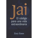 Jai: El Código Para Una Vida Extraordinaria