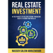 Real Estate Investment: In the pursuit of building income-producing assets to grow your wealth