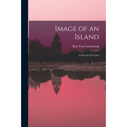 Image of an Island; a Portrait of Ceylon